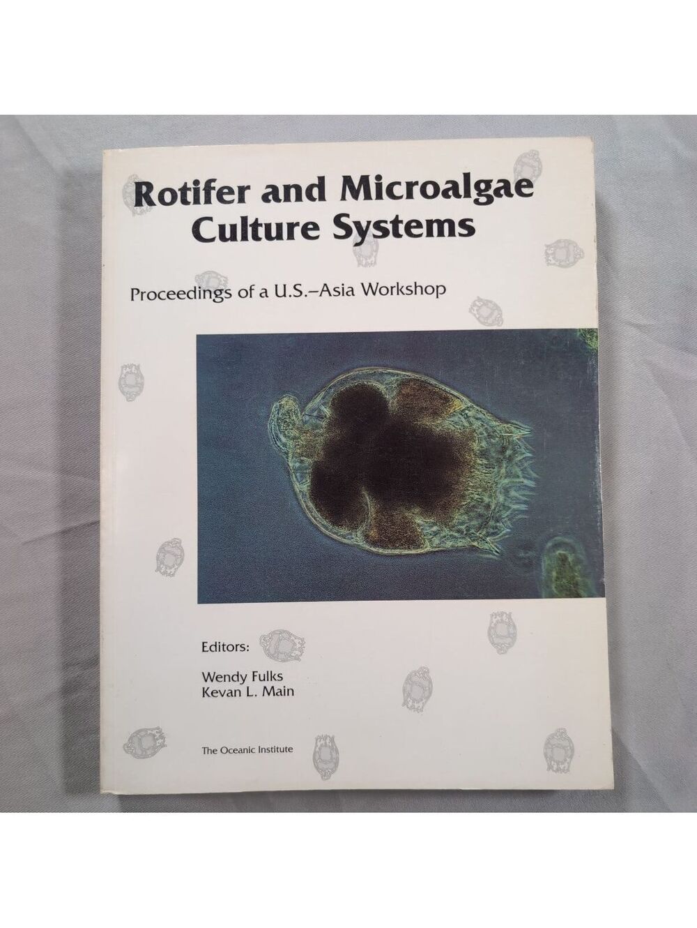 Rotifer and Microalgae Culture Systems - Proceedings of a U.S.-Asia Workshop